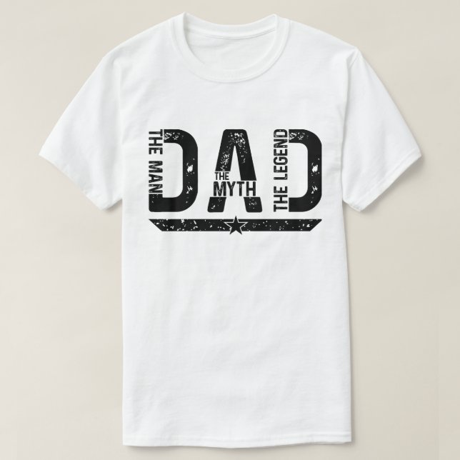Dad The Man The Myth The Legend – Bold Father  T-Shirt (Design Front)