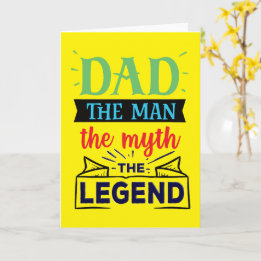 Dad, the Man, the Myth, the Legend Card