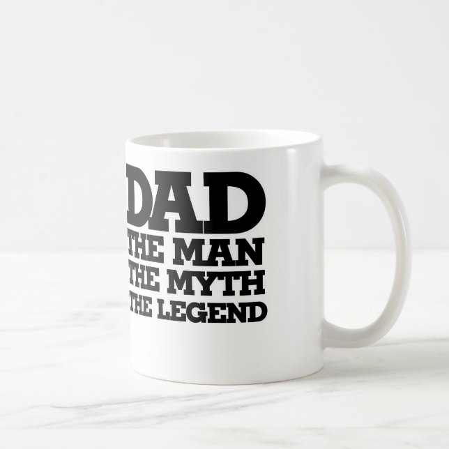 DAD the man the myth the legend Coffee Mug (Right)