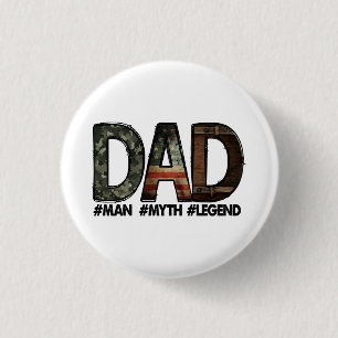 Dad - the man the myth the legend Dad; father; fat 1 Inch Round Button