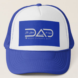 DAD -The Man The Myth The Legend Design    Trucker Hat