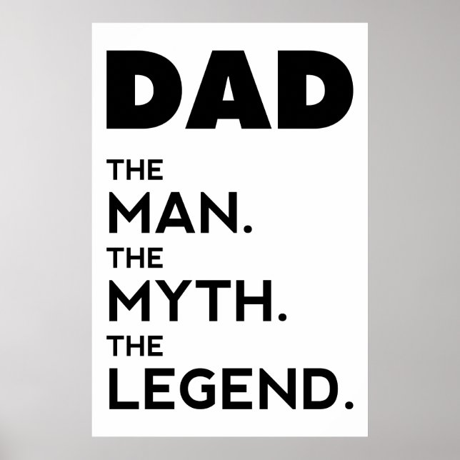 DAD, The Man, The Myth, The Legend, father Poster (Front)