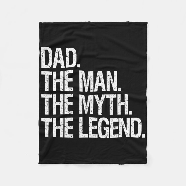 Dad The Man The Myth The Legend Funny Fathers Gift Fleece Blanket (Front)