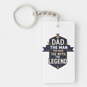 Dad, The Man, The Myth, The Legend –Keychain Keychain