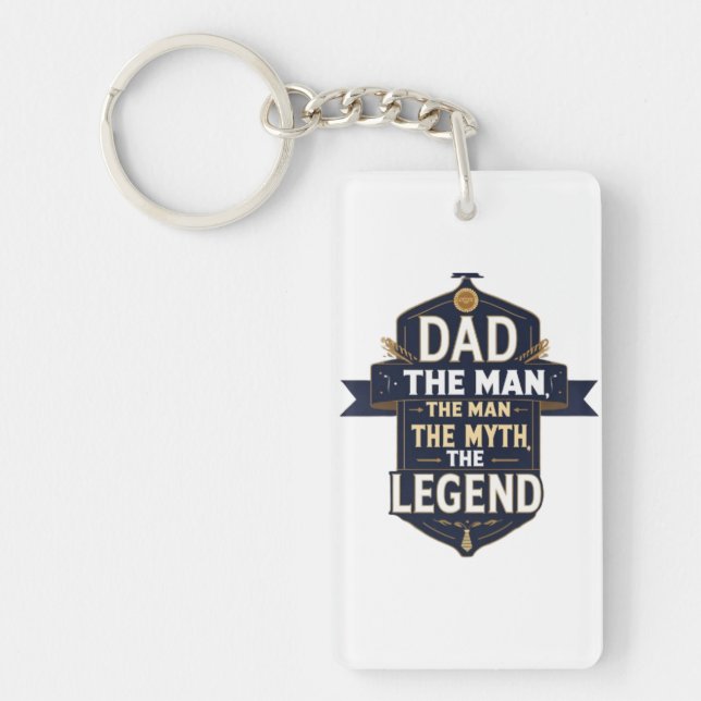 Dad, The Man, The Myth, The Legend –Keychain Keychain (Front)
