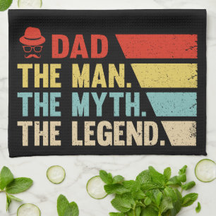 Dad. The Man, The Myth, The Legend. Kitchen Towel