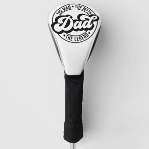 Dad the man the myth the legend pa dad men daddy golf head cover