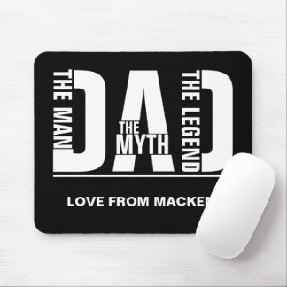 Dad The Man The Myth The Legend Personalized Mouse Pad