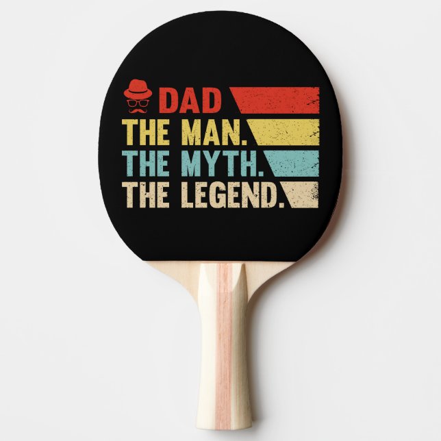 Dad. The Man, The Myth, The Legend. Ping Pong Paddle (Front)