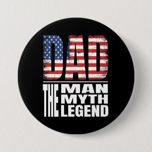 DAD THE MAN THE MYTH THE LEGEND VETERANS GIFT 3 INCH ROUND BUTTON