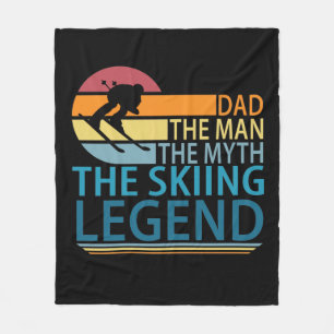 Dad The Man The Myth The Skiing Legend Fleece Blanket