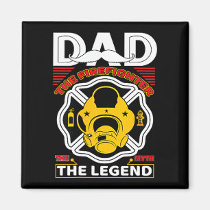 Dad The Myth Legend Fireman Gift Proud Firefighter Magnet