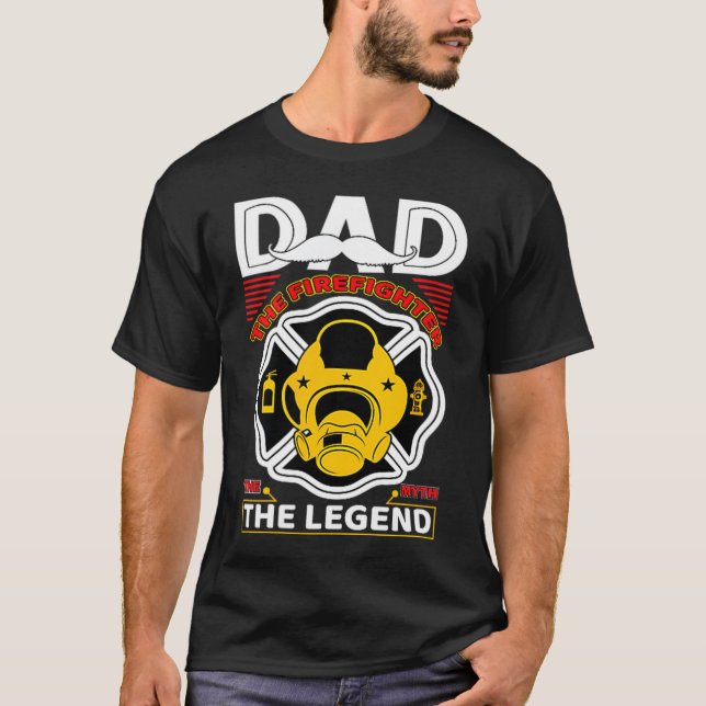 Dad The Myth Legend Fireman Gift Proud Firefighter T-Shirt (Front)