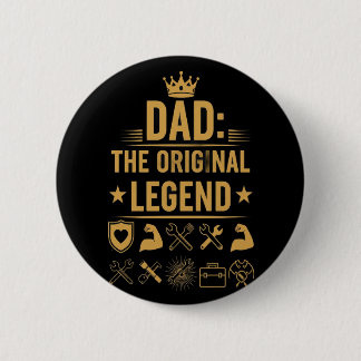Dad the Original Legend Botton 2 Inch Round Button