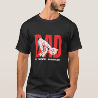 Dad The Original Superhero Father s Day Inspiratio T-Shirt
