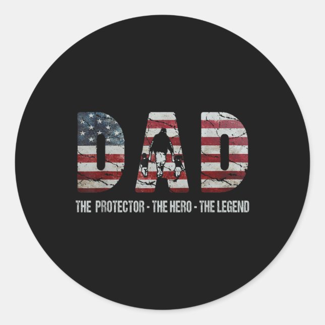 Dad The Protector Hero Legend American Flag Dad Fa Classic Round Sticker (Front)