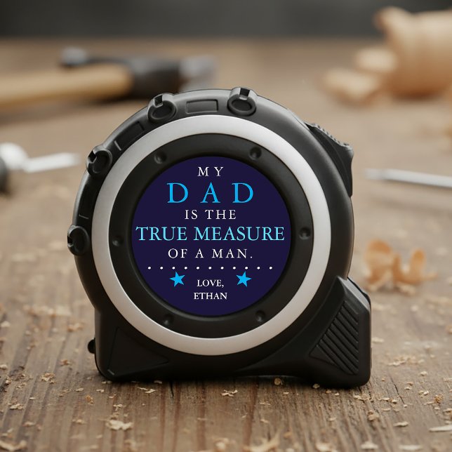 Dad The True Measure Of A Man Blue Star 1 (My Dad is the True Measure Of A Man Blue Star Sentimental Tape Measure)