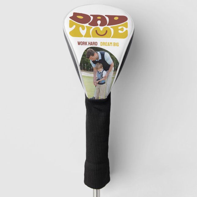DAD TIME DREAM BIG TRENDY DESIGN GOLF HEAD COVER (Front)