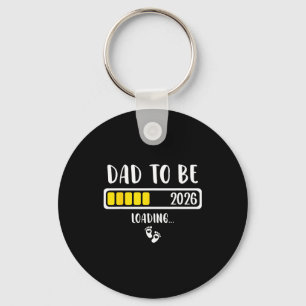 Dad To Be 2026 New Dad Loading 2026 Daddy To Be  Keychain