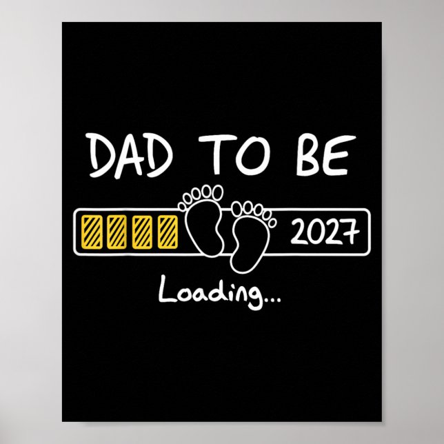 Dad to Be 2027 Dad Loading New Dad est 2027 Daddy Poster (Front)