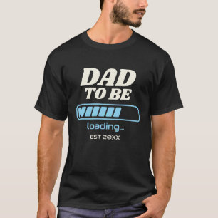 Dad To Be Loading Custom Baby Shower Party T-Shirt