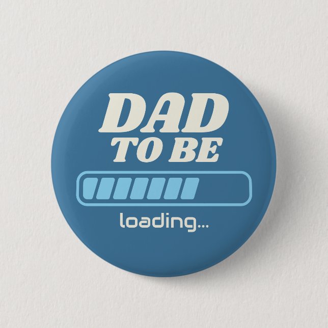 Dad To Be Loading Custom Blue Baby Shower Party 2 Inch Round Button (Front)