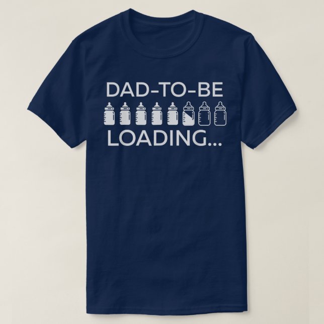 Dad To Be Loading Epecting Father Funny Pregnancy  T-Shirt (Design Front)