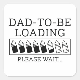 Dad To Be Loading Square Sticker