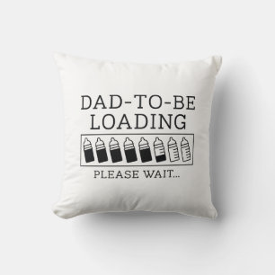 Dad To Be Loading Throw Pillow