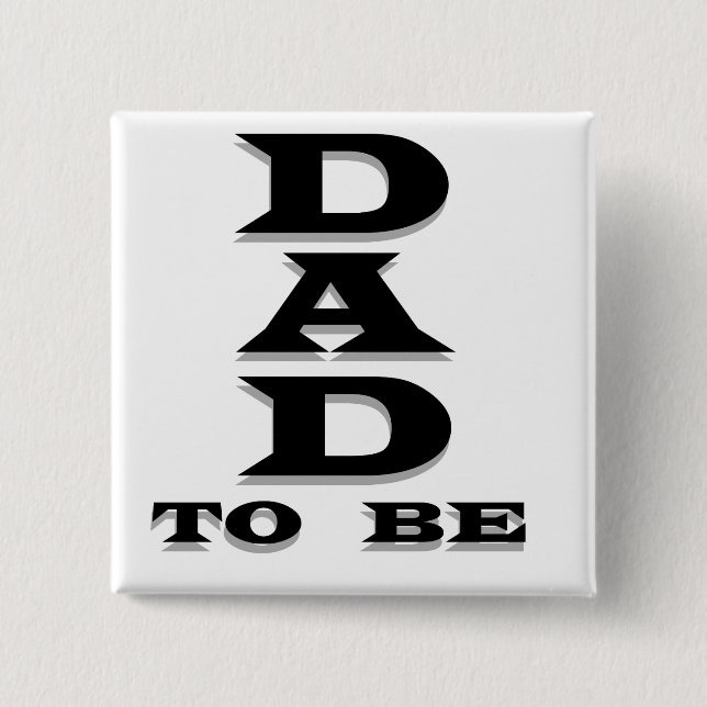 Dad to Be Tshirts and Gifts 2 Inch Square Button (Front)