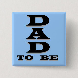 Dad to Be Tshirts and Gifts 2 Inch Square Button