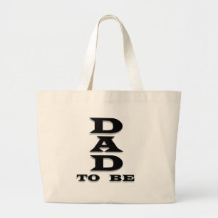 Dad to Be Tshirts and Gifts Large Tote Bag