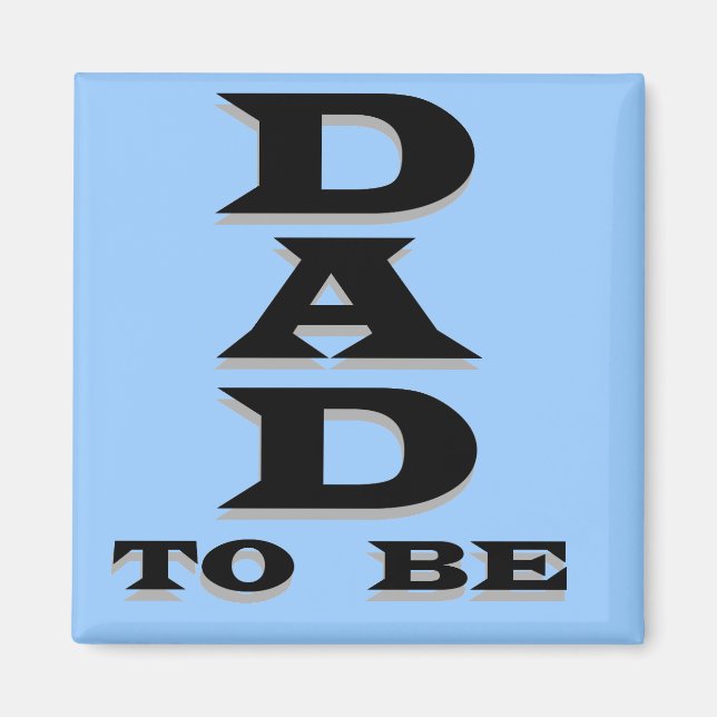 Dad to Be Tshirts and Gifts Magnet (Front)