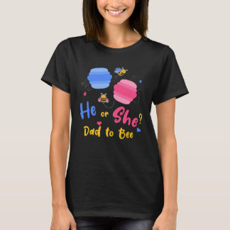 Dad To Bee Gender Reveal He Or She Blue Or Pink T-Shirt