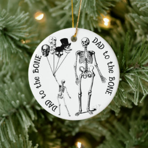 Dad to the Bone Skeleton Ornament