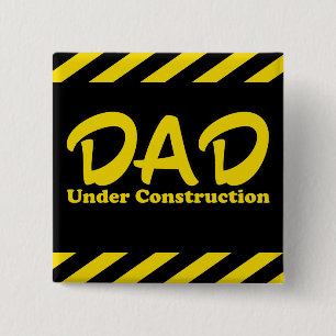 Dad Under Construction 2 Inch Square Button