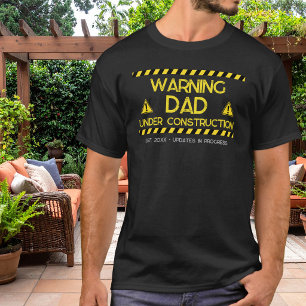 Dad Under Construction Caution Zone Est Year T-Shirt
