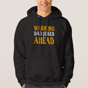 Dad Warning Dad Jokes Ahead Dad Jokes Hoodie