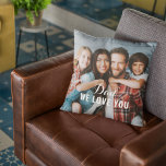 Dad We Love You Custom Fathers Day Photo Throw Pillow<br><div class="desc">Custom photo pillow features two favourite family photos of the kids (front and back) with a special "Dad,  we love you" message in elegant white type that can be personalized with your preferred wording. A beautiful gift for Dad this Father's Day!</div>