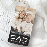 Dad we love you father's day photo black keychain<br><div class="desc">Keychain featuring the text "Dad" in a modern font with customizable text "we love you" below. Above is a customizable photo template. Default colours are black and white but all colours can be customized in the design tool.</div>