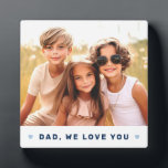 Dad we love you photo hearts blue fathers day plaque<br><div class="desc">Plaque featuring your custom photo and the text "Dad,  we love you" below flanked by light blue hearts.</div>