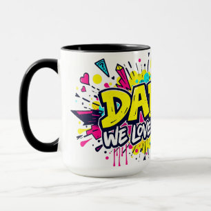 Dad, We Love You — Urban Graffiti Tribute Mug