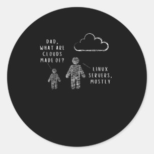 Dad, What Are Clouds Made Of? Programmer Classic Round Sticker
