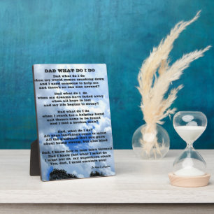 DAD WHAT DO I DO poem  Plaque