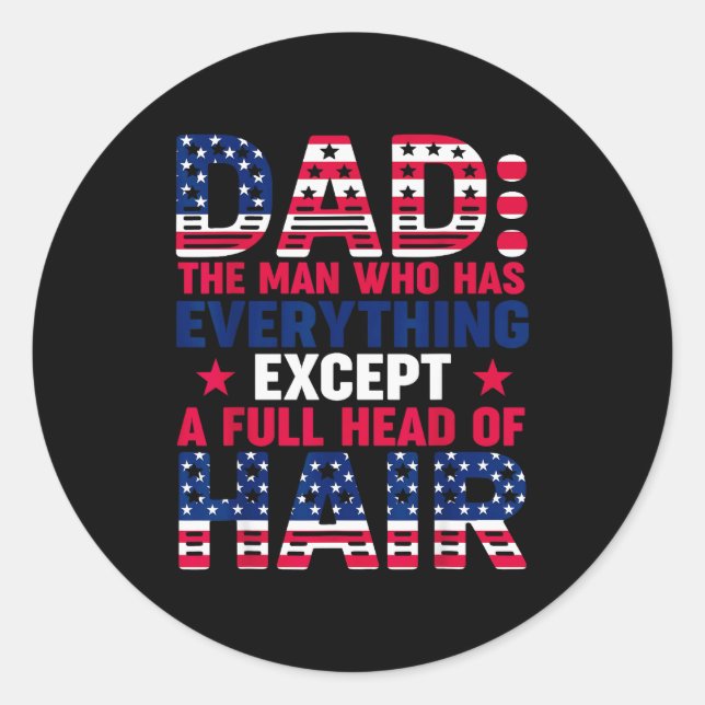 Dad Who Have Everything Except Hair Pjs Christmas  Classic Round Sticker (Front)
