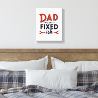 Dad Will Get It Fixed(ish) Wall Art  Funny Father