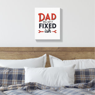 Dad Will Get It Fixed(ish) Wall Art  Funny Father