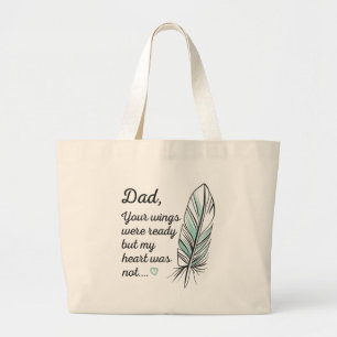 Dad Wings Were Ready By My Heart Not Memorial Large Tote Bag