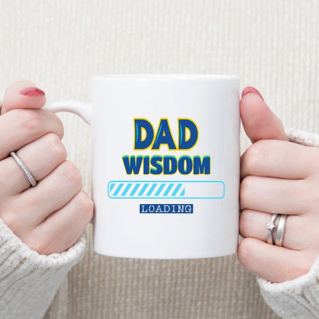 Dad Wisdom Loading Coffee Mug (Creator Uploaded)