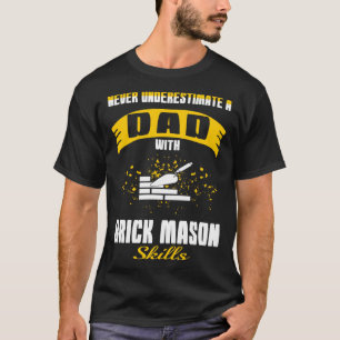 Dad With Brick Mason Skills T-Shirt